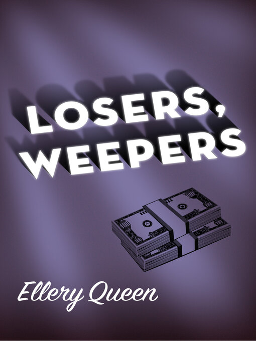 Title details for Losers, Weepers by Ellery Queen - Available
